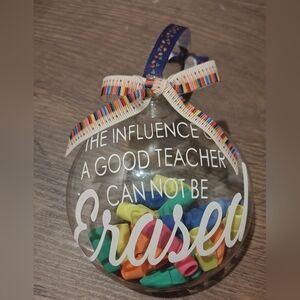 🩰 "The Influence Of A Good Teacher Cannot Be Erased" Ornament.